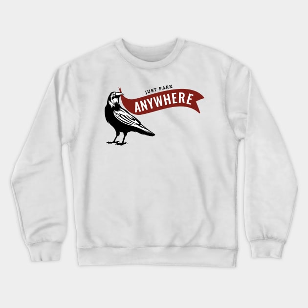 Anywhere Banner Crewneck Sweatshirt by itoleratejeff@gmail.com